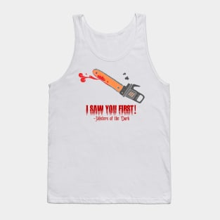 I SAW You First! Tank Top